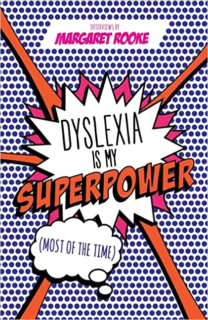 Dyslexia is My Superpower (Most of the Time) Book Cover