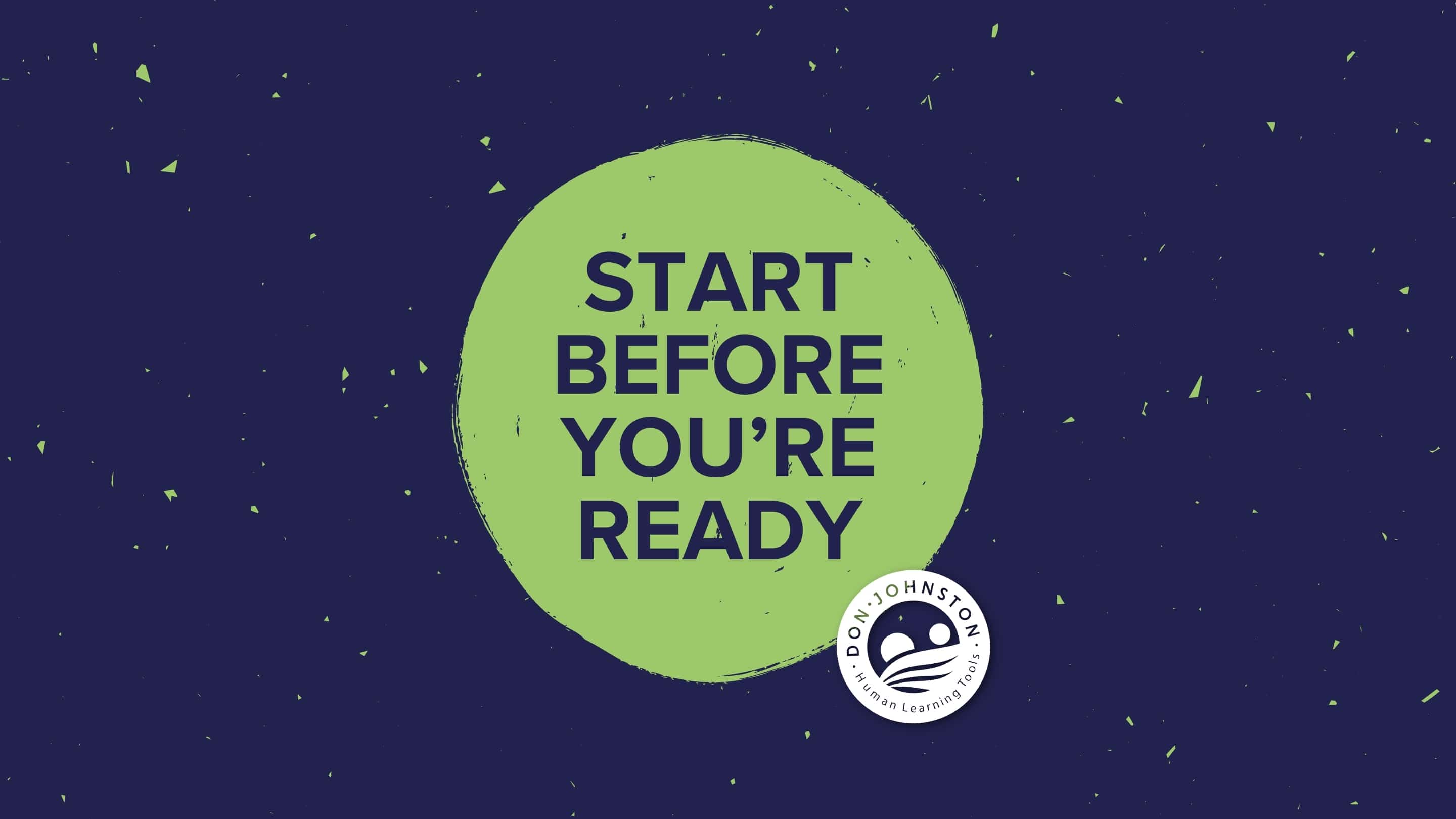 Start before you're ready background for desktop