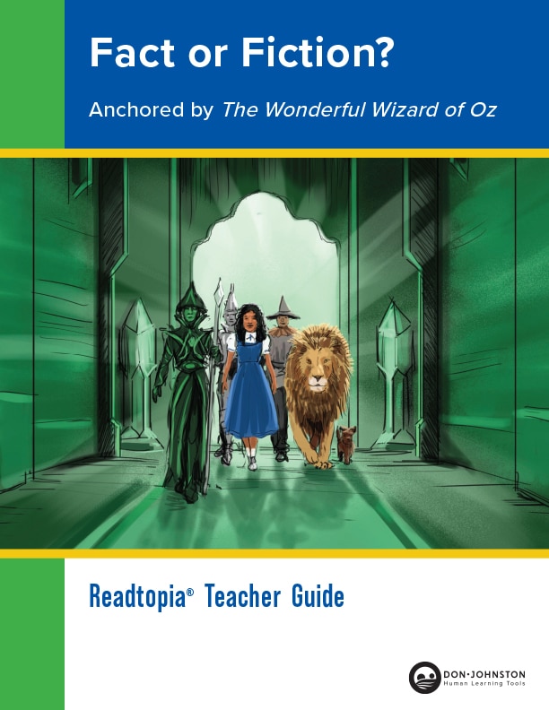 Fact or Fiction anchored by The Wonderful Wizard of Oz Readtopia Teacher Guide